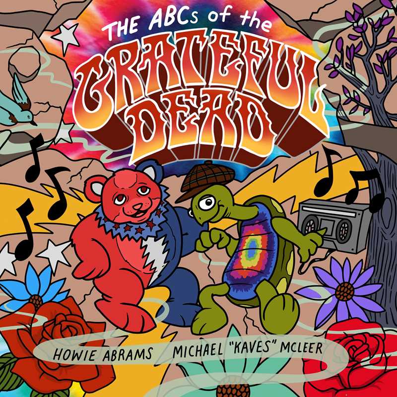 ABCs of the Grateful Dead by Howie Abrams: Hardcover; 48 pages / English