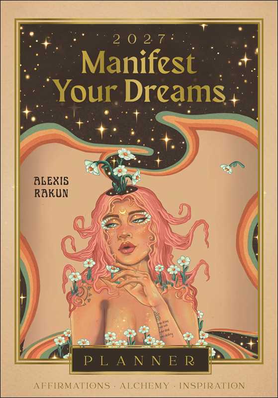 2027 Manifest Your Dreams Planner Calendar by Alexis Rakun: Calendar; 192 pages / English